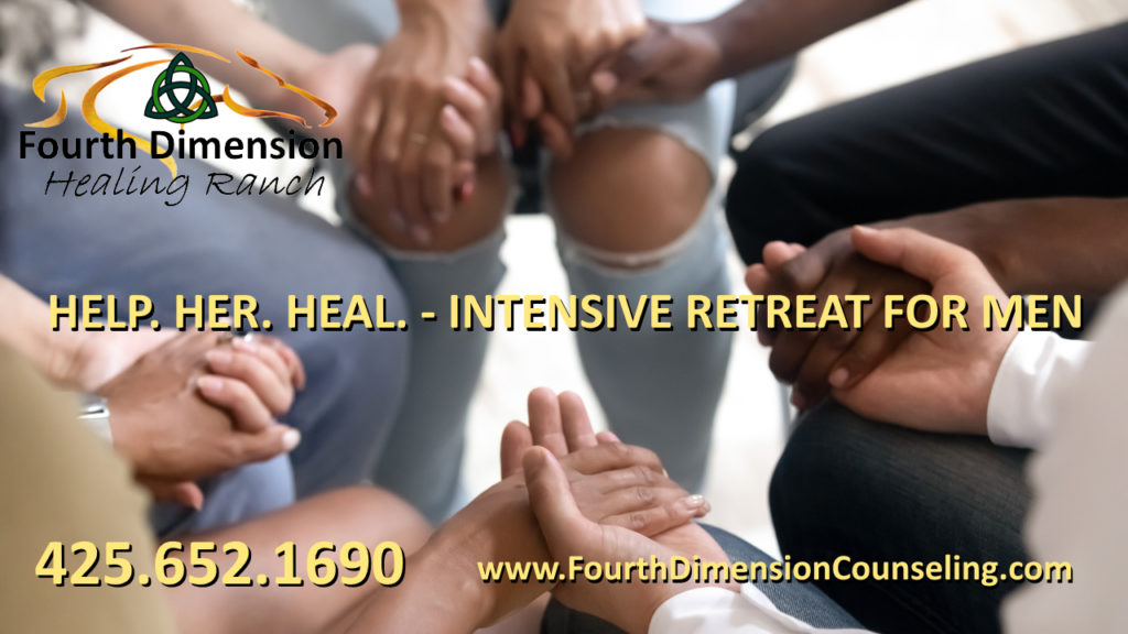 Help Her Heal Betrayed Partner Sex Addiction Intensive Retreat For Men at Fourth Dimension Healing Ranch in Maple Valley Washington