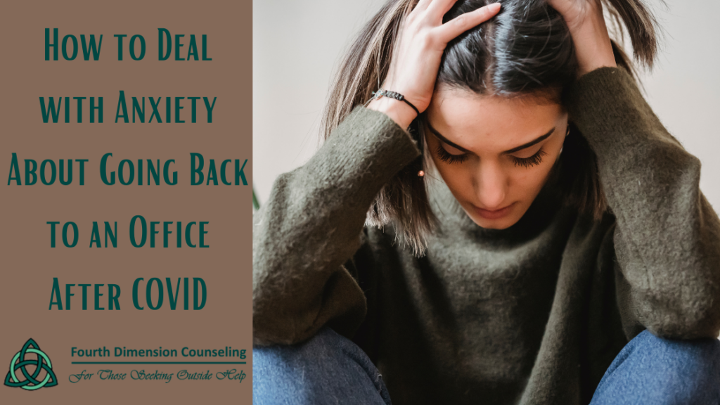 How to Deal with Anxiety About Going Back to an Office After COVID