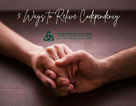 5 Ways to Relive Codependency