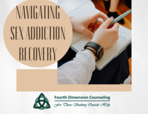 Navigating Sex Addiction Recovery: Insights from Fourth Dimension Counseling
