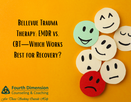 Bellevue Trauma Therapy: EMDR vs. CBT—Which Works Best for Recovery?