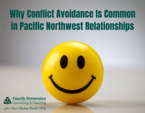 Why Conflict Avoidance Is Common in Pacific Northwest Relationships