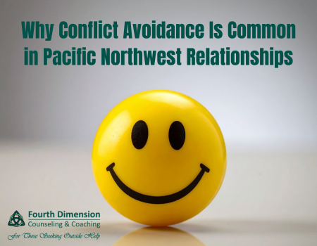 Why Conflict Avoidance Is Common in Pacific Northwest Relationships