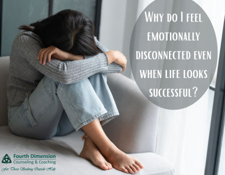 Why do I feel emotionally disconnected even when life looks successful?