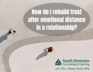 How do I rebuild trust after emotional distance in a relationship?