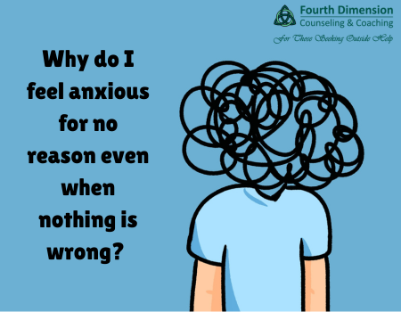 Why do I feel anxious for no reason even when nothing is wrong?