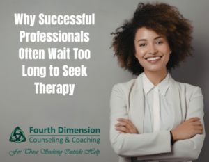 Why Successful Professionals Often Wait Too Why successful professionals often wait Long to Seek Therapy